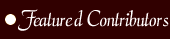 FEATURED CONTRIBUTORS